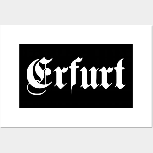Erfurt written with gothic font Wall Art by Happy Citizen